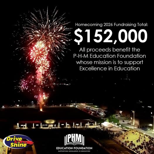 picture of fireworks with information about PHMEF raising $152,000 from Homecoming 2026 with all proceeds benefiting P-H-M Education Foundation and excellence in P-H-M schools